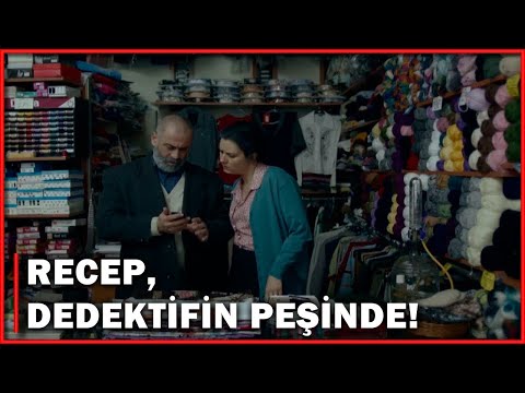 Recep, Dedektifin Peşinde! - Merhamet 11.Bölüm