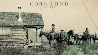 Corb Lund Old Men