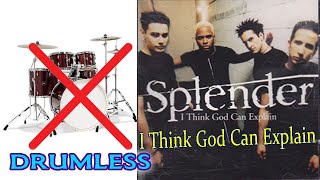 I Think God Can Explain - Splender (HQ Audio) - Drumless #drumless #drumcover #rock #90s #00s