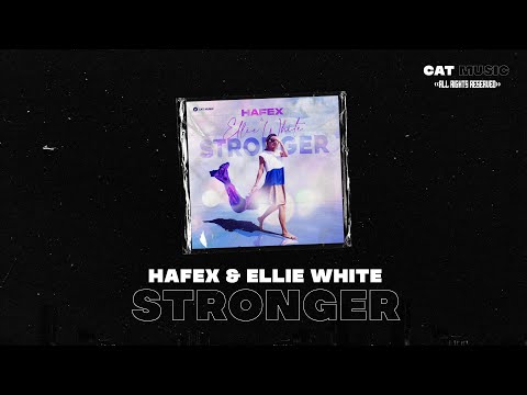 Hafex & Ellie White - Stronger