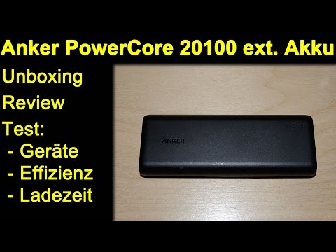 Anker PowerCore 20100 mAh PowerBank ext. Akku - Unboxing Review Test Smartphone Camcorder Deutsch