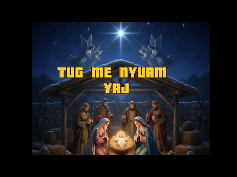 TUG ME NYUAM YAJ - NKAUJ KOOB TSHEEJ TAWM TSHIAB 2025 - 2026