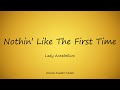 Lady Antebellum - Nothin' Like The First Time (Lyrics) - Golden