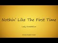 Lady Antebellum - Nothin' Like The First Time (Lyrics) - Golden