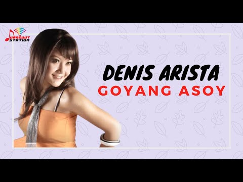 Denis Arista - Goyang Asoy (Official Music Video)