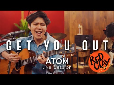 Get You Out - ATOM | REDCLAY Special Live Session