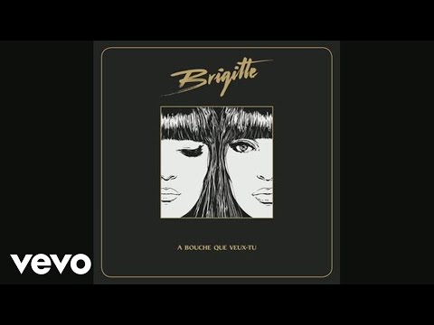 Brigitte - J'sais pas (Audio)