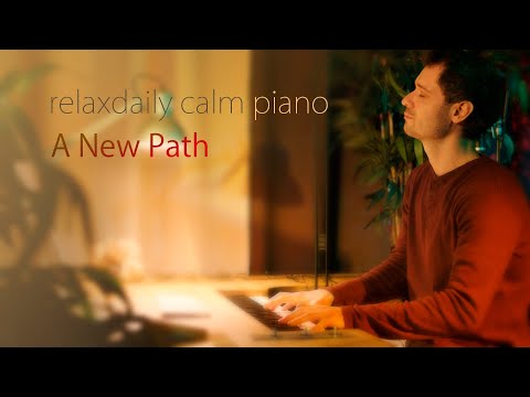 A New Path - Piano Meditation