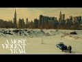 A Most Violent Year | Behind the Scenes | Official Featurette HD | A24