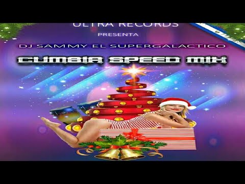 🎅 Super Cumbia Speed 🎅 DJ Sammy El Supergalactico - Ultra Records
