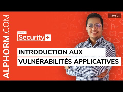 CompTIA Security 2 2 Introduction aux vulnérabilités Applicatives