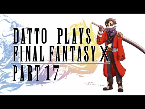 Datto Plays Final Fantasy X - Part 17: Finding Rikku in Moonglade