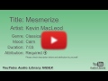 Mesmerize Kevin MacLeod Classical Calm YouTube Audio Library BGM