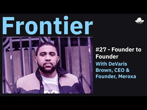 S4, Ep. 27 - Founder to Founder: DeVaris Brown of Meroxa - YouTube
