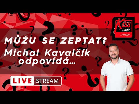 Můžu se zeptat? Michal Kavalčík odpovídá...