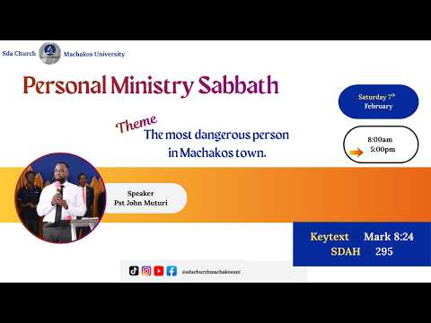 PERSONAL MINISTRY SABBATH WORSHIP || PST. JOHN MUTURI || MARK 8 : 24 ||  SDAH 295