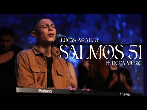 Salmos 51 - Lucas Araújo (RCCA MUSIC)