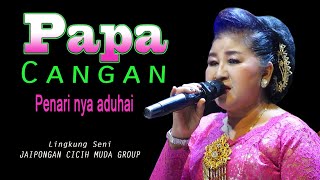 Download lagu PAPACANGAN - JAIPONGAN CICIH MUDA PENARINYA SANGAT ADUHAI mp3 Download lagu PAPACANGAN - JAIPONGAN CICIH MUDA PENARINYA SANGAT ADUHAI mp3