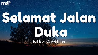 Download lagu Selamat Jalan Duka - Nike Ardilla { Lirik Video } mp3