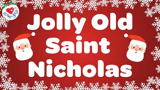 Jolly Old Saint Nicholas Christmas Song with Lyrics 🎅🎄Christmas Songs and Carols