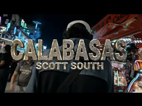 Scott south - Calabasas ( directed by wasscoast )