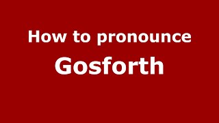 How to pronounce Gosforth