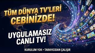 Tüm Dünya TV Kanallarını ÜCRETSİZ ve LEGAL İzleyin! (Her Cihazda Çalışıyor)