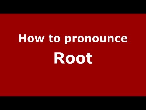 How to Pronounce Root - PronounceNames.com