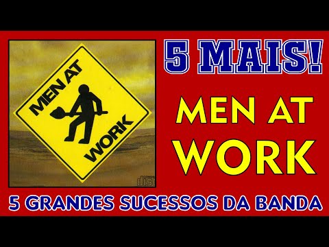 5 Sucessos do "M E N  AT  W O R K" - Anos 80! Com o nome das Músicas!