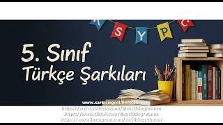5  Sınıf Türkçe   Dinlediklerinin izlediklerinin konusunu belirler  şarkısı