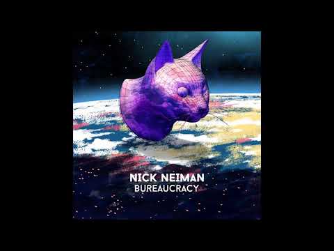 Nick Neiman - Bureaucracy