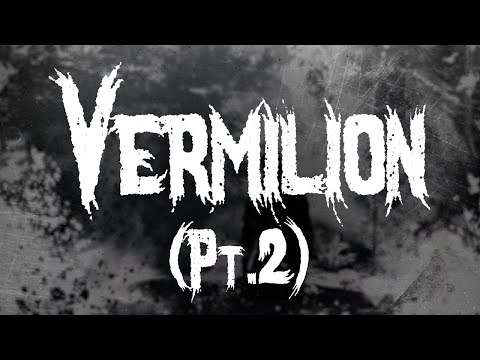 Slipknot - Vermilion (pt.2) / Lyrics