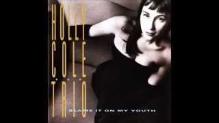 I&#39;ll Be Seeing You - Holly Cole Trio