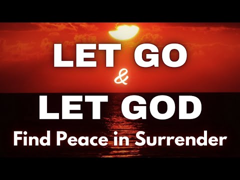 Let Go & Let God Handle It | Find True Peace in Surrender | Powerful Message of God's Promises