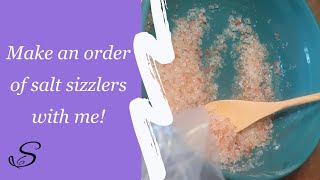 Make an order of salt sizzlers / simmering granules with me!