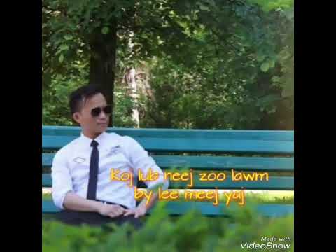 Koj lub neej zoo lawm - Hmong new song by lis meej yaj