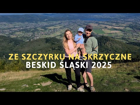 SKRZYCZNE - NIEBIESKI SZLAK ZE SZCZYRKU | BESKID ŚLĄSKI 2025