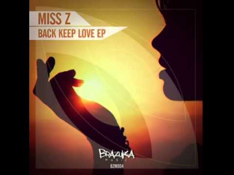 BZM004 - Miss Z - Back (Original Mix) [Brazuka Music]