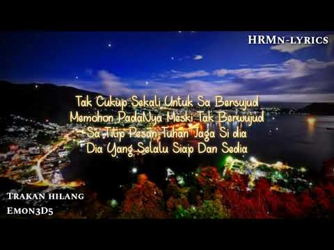 Tuhan Jaga, Ini Sa Pu Jantong (Trakan Hilang)-Emon3D5  || video lyrics 🎵🎶