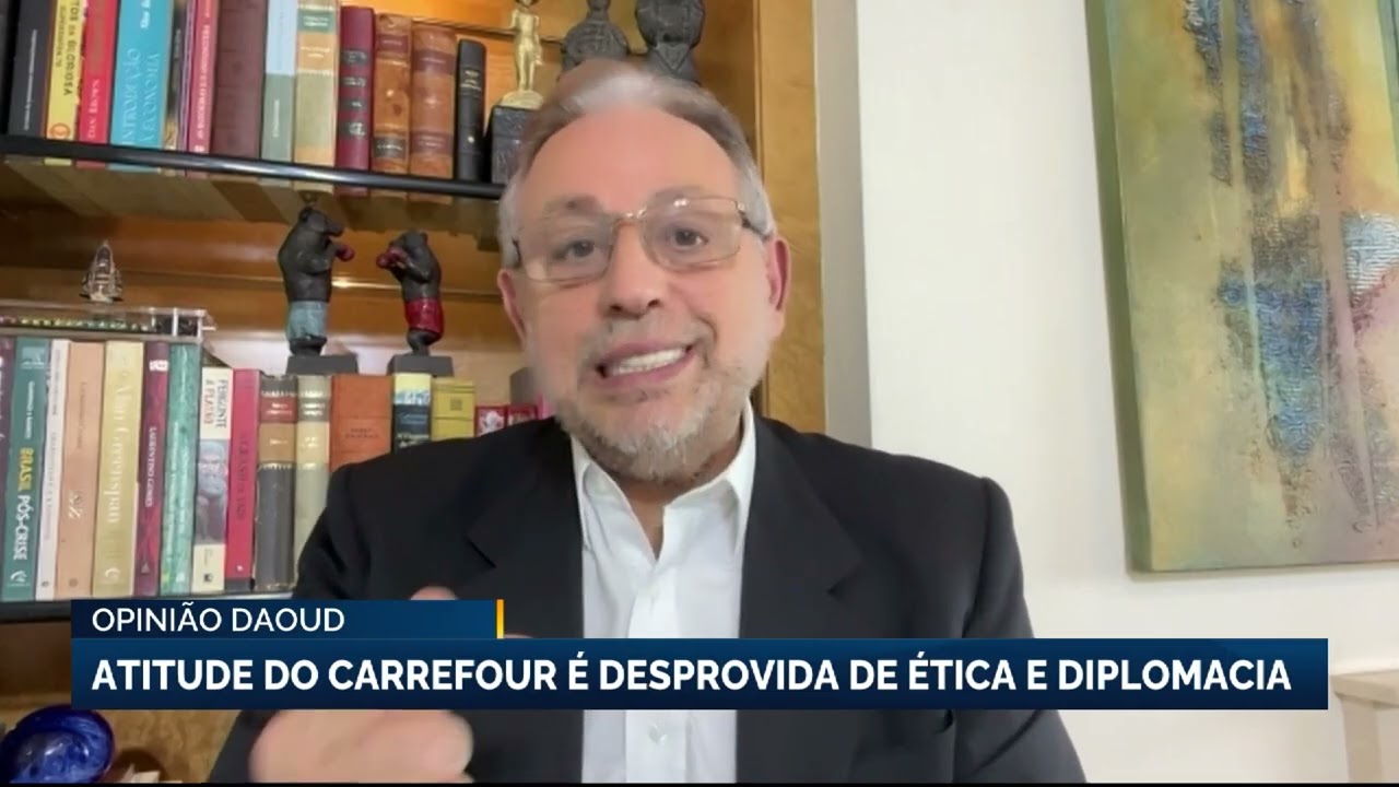 Opinião Daoud: atitude do Carrefour é desprovida de ética e diplomacia