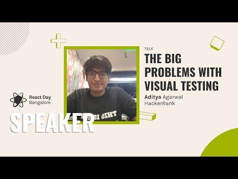 The big problems with Visual Testing by Aditya Agarwal