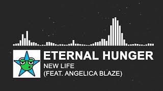 Eternal Hunger - New life (Feat. Angelica Blaze)
