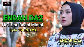 Download lagu HADIRMU BAGAI MIMPI - Endah DA2 - ( LIRIK TEKS ) mp3