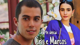 A HISTÓRIA DE CRIS E MARCOS - PARTE ÚNICA (comentada)