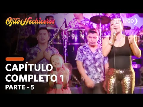 Ojitos Hechiceros | Season 1 | Episode 1 - 5/5 | América Televisión