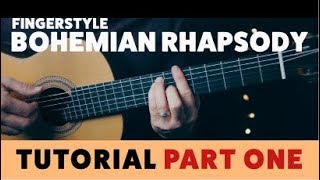 Bohemian Rhapsody - TUTORIAL PART ONE - Fingerstyle Guitar TAB Link Below