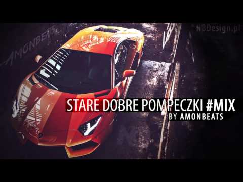 STARE DOBRE POMPECZKI #MIX | AmonBeats