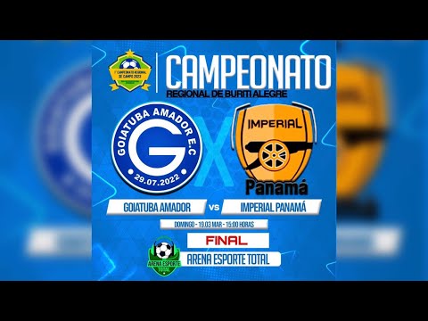 Goiatuba EC x Imperial Panamá| Final| Copa Regional de Buriti Alegre
