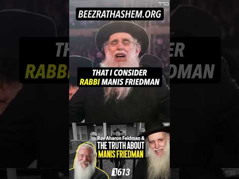 Rav Aharon Feldman Sets The Record Straight on Manis Friedman #Torah #Chassidus #jewishhashkafa