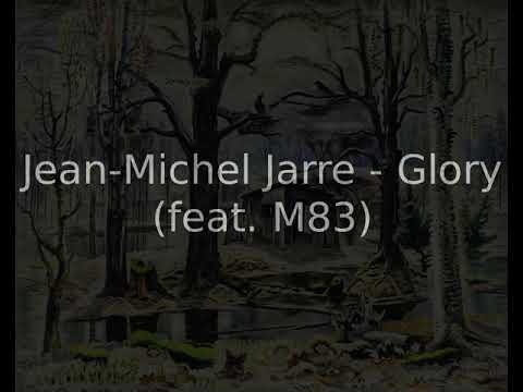 Jean-Michel Jarre - Glory (feat. M83)